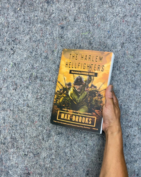 The Harlem Hellfighters by Max Brooks