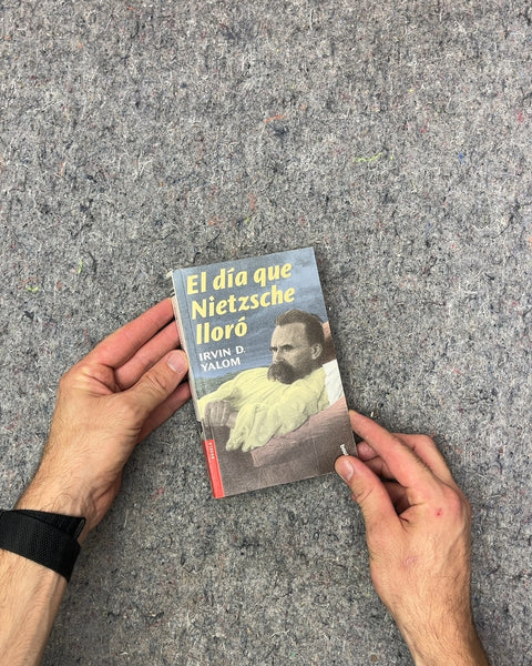 El dia que Nietzsche lloró by Irvin D. Yalom