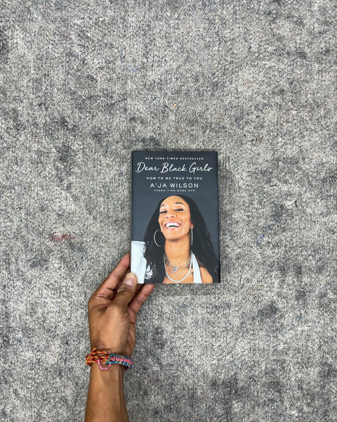 Dear Black Girls by A'ja Wilson