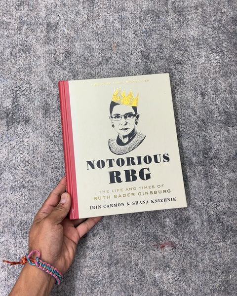 Notorious RBG by Irin Carmon & Shana Knizhnik