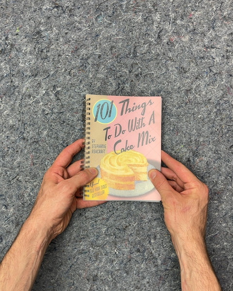 101 Things To Do With A Cake Mix by Stephanie Ashcraft
