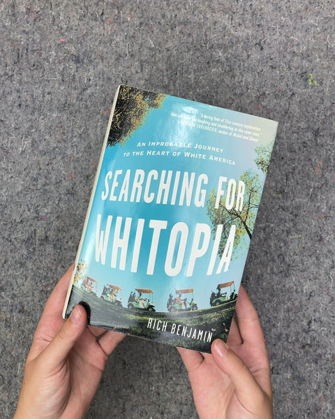 Searching for Whitopia by Rich Benjamin