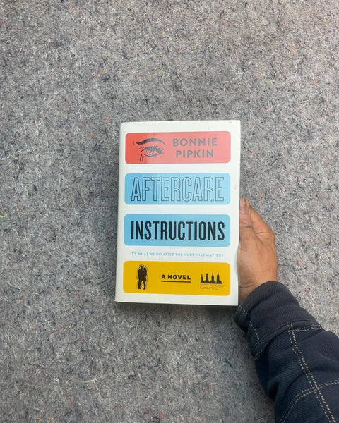Aftercare Instructions by Bonnie Pipkin