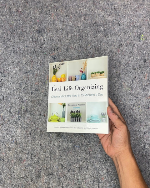 Real Life Organizing by Cassandra Aarssen