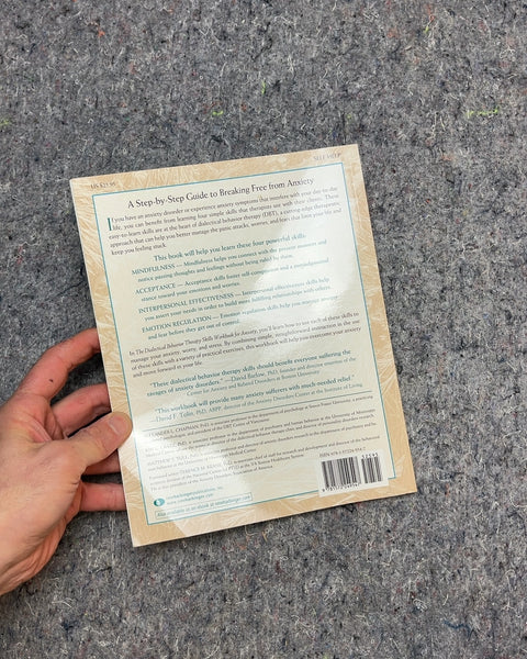 The Dialectical Behavior Therapy Skills Workbook for Anxiety by Alexander L. Chapman
