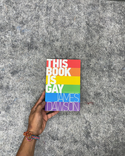 This Book Is Gay by James Dawson