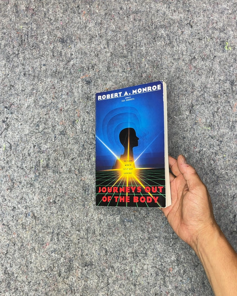 Journeys Out of the Body by Robert A. Monroe