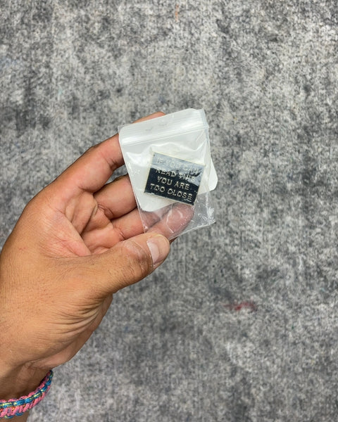 If You Can Read This You Are Too Close Pin