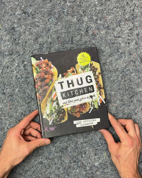 Thug Kitchen: Eat Like You Give a F*ck by Thug Kitchen