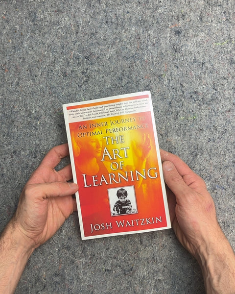The Art of Learning by Josh Waitzkin