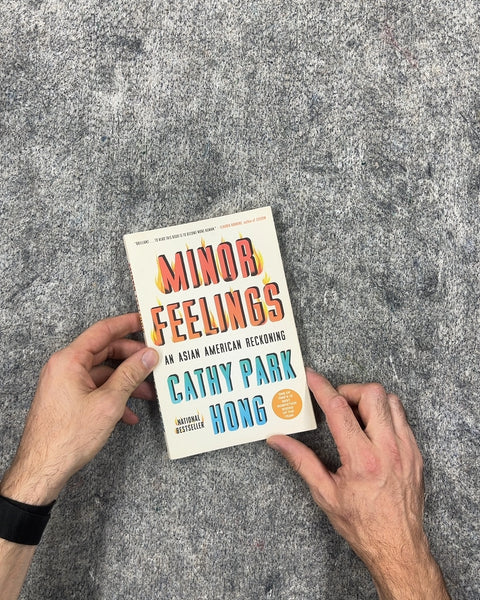 Minor Feelings by Cathy Park Hong