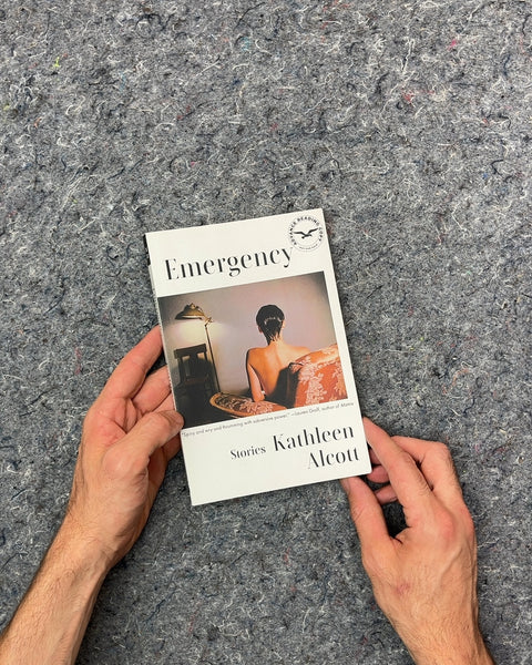 Emergency Stories by Kathleen Alcott