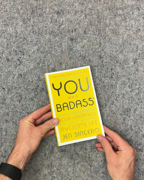 You Are a Badass by Jen Sincero