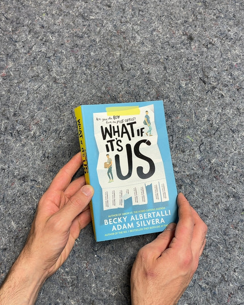 What If It's Us by Becky Albertalli and Adam Silvera