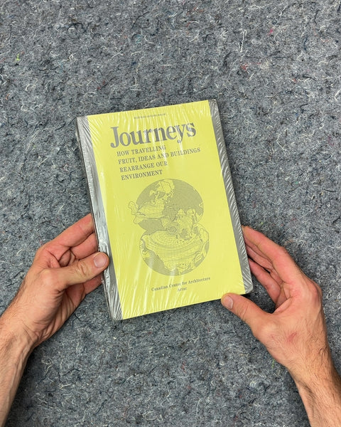 Journeys: How Traveling Fruit, Ideas and Buildings Rearrange Our Environment Book