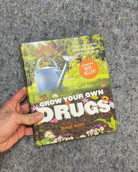 Grow Your Own Drugs by James Wong