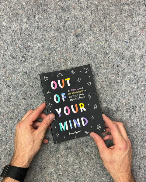 Out of Your Mind: A Journal and Coloring Book to Distract Your Anxious Mind